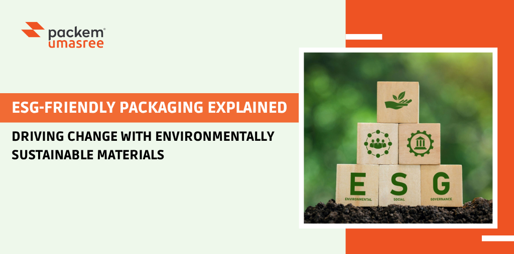 ESG-Friendly Packaging Explained: Driving Change with Environmentally Sustainable Materials